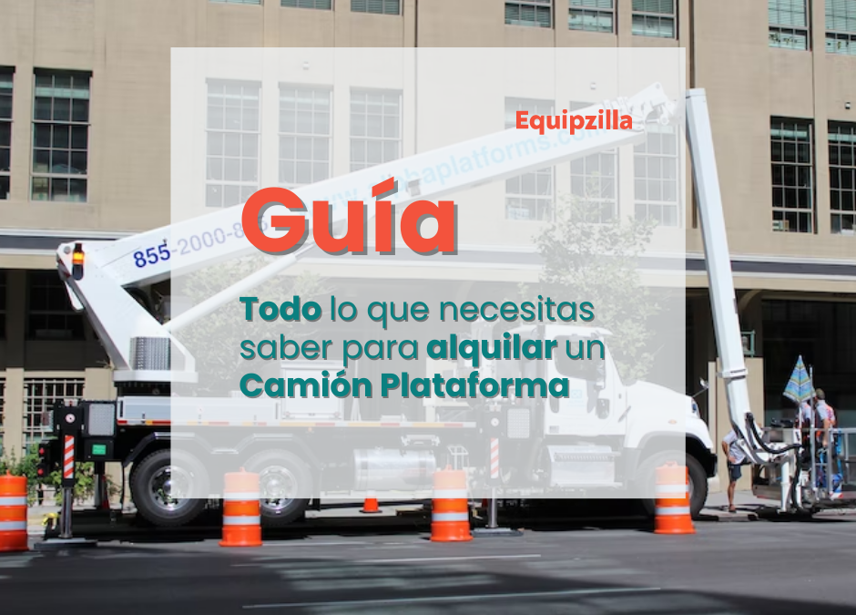 Guía para alquilar un camión plataforma