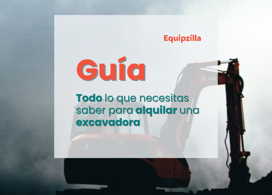 Guía para alquilar una excavadora