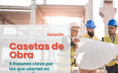 5 razones clave para usar casetas de obra en construcción