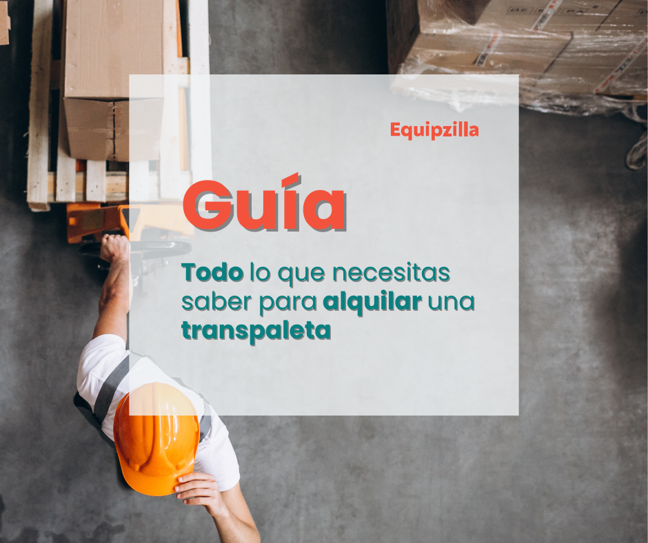 Guía para alquilar una transpaleta