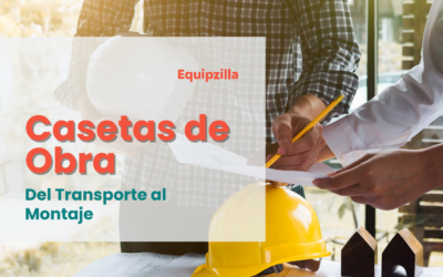 Casetas de Obra: Del Transporte al Montaje
