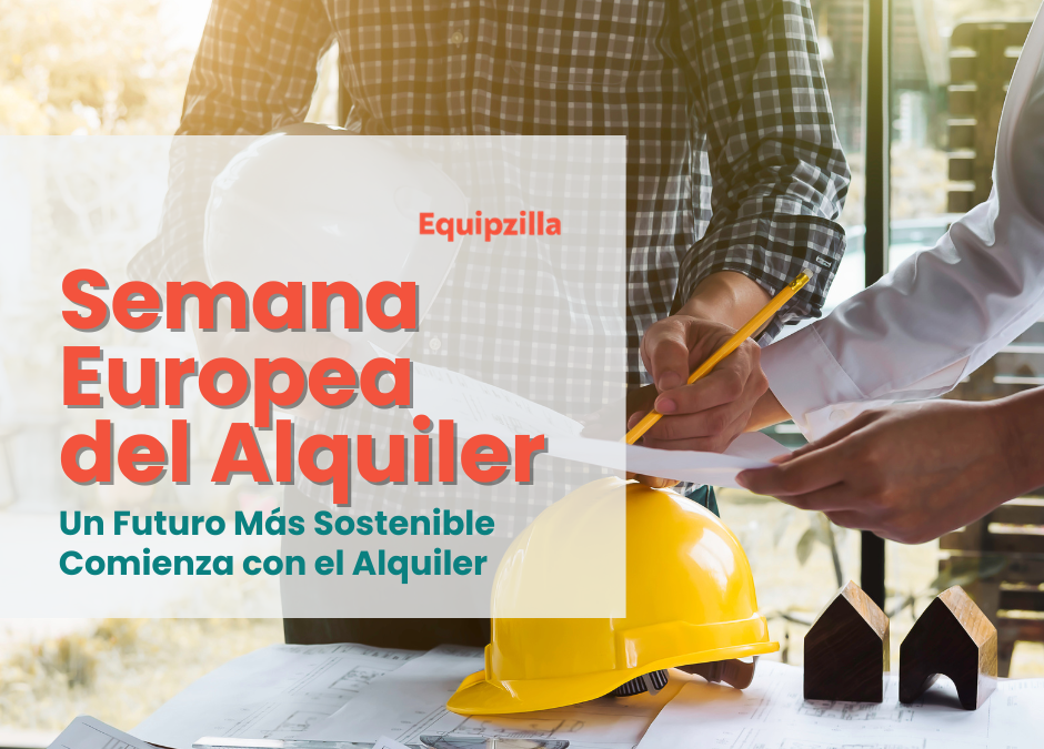 La Semana Europea del Alquiler: Celebrando una Alternativa Inteligente